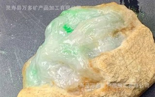 翡翠赌石蒙头料讲解翡翠原石蒙袋料